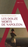 David Chanteranne - Les douze morts de Napoléon.