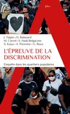 Julien Talpin et Hélène Balazard - L'épreuve de la discrimination - Enquête dans les quartiers populaires.