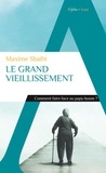 Maxime Sbaihi - Le grand vieillissement.
