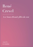 René Crevel - Les sœurs Brontë, filles du vent.