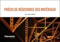 Jean-Marc Datas - Précis de résistance des matériaux.