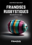 Jean-Pierre Oyarsabal - Friandises rugbystiques - Miscellanées de rugby.