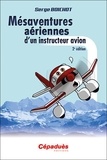 Serge Boichot - Mésaventures aériennes d'un instructeur avion.