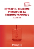 Jean Le Hir - Entropie : deuxième principe de la thermodynamique.