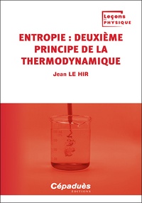 Jean Le Hir - Entropie : deuxième principe de la thermodynamique.