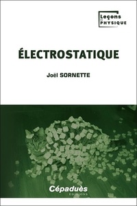Joël Sornette - Electrostatique.