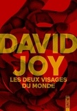 David Joy - Les Deux Visages du monde.