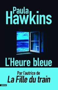 Paula Hawkins - L'heure bleue.
