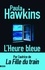 Paula Hawkins - L'heure bleue.
