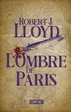 Robert Lloyd - L'Ombre de Paris.
