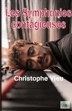 Christophe Vieu - Les Symphonies contagieuses.