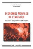 Imed Melliti - Economies morales de l'injustice - Terrains maghrébins et français.