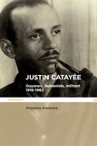 Rodolphe Alexandre - Justin Catayée - Guyanais, humaniste et militant (1916-1962).