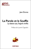 Jean Dumas - La parole et le souffle - La lettre tue, l'esprit vivifie.