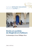Nathalie Bernard-Maugiron et Baudouin Dupret - Droits et sociétés du Maghreb et d'ailleurs - En hommage à Jean-Philippe Bras.