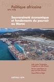 Nadine Hachimi-Alaoui et Béatrice Hibou - Politique africaine N° 171-172 : Souveraineté économique et fondements du pouvoir au Maroc.