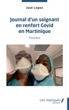José Lopez - Journal d'un soignant en renfort Covid en Martinique.