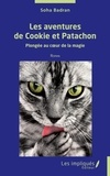 Soha Badran - Les aventures de Cookie et Patachon - Plongée au coeur de la magie - Roman.
