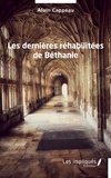 Alain Cappeau - Les dernières réhabilitées de Béthanie.