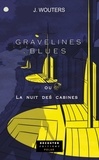 Josette Wouters - Gravelines blues ou la nuit des cabines.