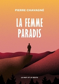 Pierre Chavagné - La femme paradis.