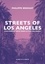 Philippe Brossat - Streets of Los Angeles - L’histoire du rock dans la cité des anges.