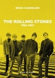 Régis Canselier - The Rolling Stones - 1962-1967.