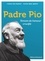 Pio Murat et Eric Bidot - Padre Pio - Témoin de l'amour crucifié.