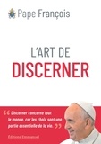  Pape François - L'art de discerner.