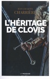 Jean-Jacques Charrière - Le sang des Francs  : L'héritage de Clovis.