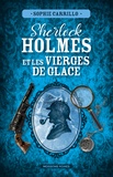 Sophie Carrillo - Sherlock Holmes et les vierges de glaces - Une untold story de Sherlock Holmes.