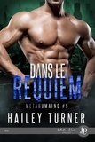 Hailey Turner - Métahumains Tome 5 : Dans le requiem.