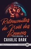 Charlie Dark - Retrouvailles de noël des broncos - Touchdown #2.6.