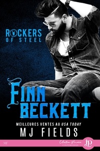 M. J. Fields - Rockers of Steel - Tome 2. Finn Beckett.