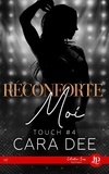 Cara Dee - Réconforte-moi - Touch #4.