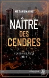 Hailey Turner - Naître des cendres - Metahumains Classified Files #1.