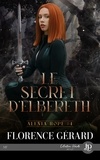 Florence Gérard - Alexia Hope Tome 4 : Le secret d'Elbereth.