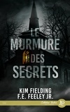 F.E. Feeley Jr. et Kim Fielding - Le murmure des secrets.