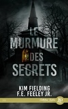 F.E. Feeley Jr. et Kim Fielding - Le murmure des secrets.