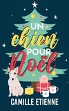 Camille Etienne - Un chien pour Noël.