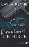 Layla Reyne - Rapprochement de force.