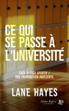 Lane Hayes - Ce qui se passe à l'université Tomes 1 et 2 : .