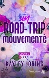 Kayley Loring - Lights Tome 2 : Un road-trip mouvementé.