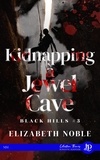 Elizabeth Noble - Kidnapping à Jewel Cave - Black Hills #3.