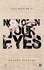 Nicole Fiorina - Now open your eyes - Stay with me #3 - Édition française.