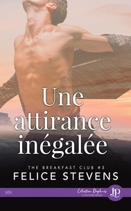 Felice Stevens - The Breakfast Club Tome 3 : Une attirance inégalée ; Des vacances mémorables.