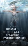 Claire Celestin - Message à la géométrie dysfonctionnelle.