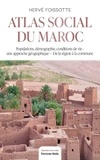 Hervé Foissotte - Atlas social du Maroc.