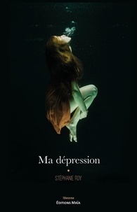 Stéphanie Roy - Ma dépression.