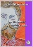 Arnould Galopin - Un aviateur de quinze ans - Tome II.